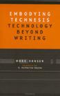 Embodying Technesis: Technology beyond Writing (Studies In Literature And Science) Cover Image