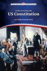 Understanding the U.S. Constitution (Primary Sources of American Political Documents) By James Wolfe, Lesli J. Favor Ph. D. Cover Image