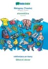 BABADADA, Malagasy (Tesaka) - slovensčina, rakibolana an-tsary - Slikovni slovar: Malagasy (Tesaka) - Slovenian, visual dictionary Cover Image