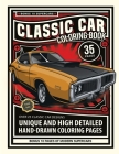 Classic Car Coloring Book: Over 35 Unique and High Detailed Hand-Drawn Coloring Pages 10 Bonus Modern Supercar Designs By Mike Chodyra Cover Image