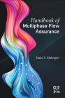 Handbook of Multiphase Flow Assurance By Taras Y. Makogon Cover Image