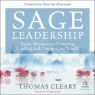 Sage Leadership: Taoist Wisdom to Overcome Conflict and Create a Just World; Translations from the Huainanzi By Thomas Cleary, David Shih (Read by) Cover Image