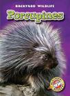 Porcupines (Backyard Wildlife) By Emily Green Cover Image