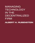 Managing Technology in the Decentralized Firm Cover Image