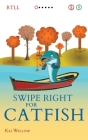 Swipe Right for Catfish By Kai Willow Cover Image