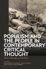 Populism and The People in Contemporary Critical Thought: Politics, Philosophy, and Aesthetics By Alexander Stagnell (Editor), David Payne (Editor), Gustav Strandberg (Editor) Cover Image