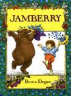 Jamberry (1 Hardcover/1 CD) [With Hardcover Book] By Bruce Degen, Bruce Degen (Illustrator), Peter Fernandez (Read by) Cover Image