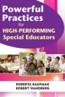 Powerful Practices for High-Performing Special Educators By Robert Kaufman, Robert Wandberg Cover Image