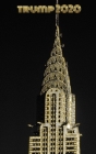 Trump-2020 iconic Chrysler Building Sir Michael writing Drawing Journal. Cover Image