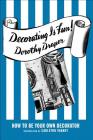 Decorating Is Fun!: How to Be Your Own Decorator By Dorothy Draper Cover Image