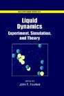 Liquid Dynamics: Experiment, Simulation, and Theory (ACS Symposium #820) By John T. Fourkas (Editor) Cover Image