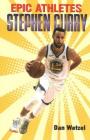 Epic Athletes: Stephen Curry By Dan Wetzel, Zeke Peña (Illustrator) Cover Image