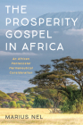 The Prosperity Gospel in Africa By Marius Nel Cover Image