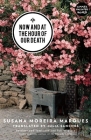 Now and at the Hour of Our Death By Susana Moreira Marques, Julia Sanches (Translator) Cover Image