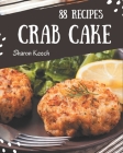 88 Crab Cake Recipes: Enjoy Everyday With Crab Cake Cookbook! Cover Image