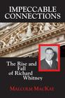 Impeccable Connections: The Rise and Fall of Richard Whitney Cover Image