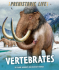 Vertebrates (Prehistoric Life) By Clare Hibbert Cover Image