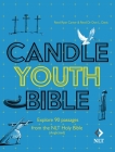 Candle Youth Bible: Explore 90 Passages from the NLT Holy Bible (Anglicized) Cover Image