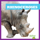 Rhinoceroses (My First Animal Library) By Penelope S. Nelson Cover Image
