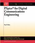 PSPICE for Digital Communications Engineering (Synthesis Lectures on Digital Circuits and Systems) Cover Image