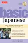 Basic Japanese: Learn to Speak Everyday Japanese in 10 Carefully Structured Lessons (MP3 Audio CD Included) [With CD (Audio)] By Samuel E. Martin, Eriko Sato Cover Image
