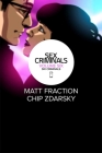 Sex Criminals Volume 6: Six Criminals By Matt Fraction, Chip Zdarsky (By (artist)) Cover Image