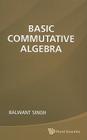 Basic Commutative Algebra By Balwant Singh Cover Image