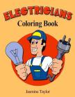 Electricians Coloring Book By Jasmine Taylor Cover Image