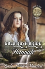 Gold Rush Bride Hannah By Linda Shenton Matchett Cover Image