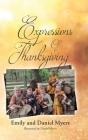 Expressions Of Thanksgiving By Emily Myers, Daniel Myers Cover Image