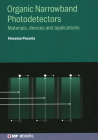 Organic Narrowband Photodetectors: Materials, devices and applications Cover Image