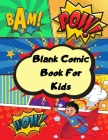 Blank comic book for kids: Unleash your kids/teens creativity with this unique blank comic book/sketchbook for kids 125 pages, 15 different layou By Palessa Englove Cover Image