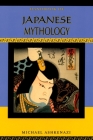 Handbook of Japanese Mythology (Handbooks of World Mythology) Cover Image