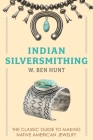 Indian Silver-Smithing By W. Ben Hunt Cover Image