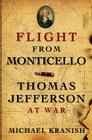 Flight from Monticello: Thomas Jefferson at War Cover Image