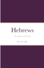 Hebrews: The Sufficiency Of Christ By James Allen Cover Image