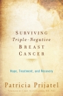 Surviving Triple-Negative Breast Cancer: Hope, Treatment, and Recovery Cover Image
