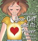 Your Gift And Its Power By Daniela Chobor, Nicolette Schultz (Illustrator) Cover Image