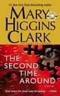The Second Time Around: A Novel By Mary Higgins Clark Cover Image