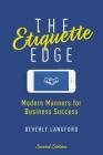The Etiquette Edge: Modern Manners for Business Success By Beverly Langford Cover Image