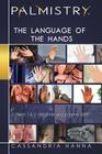 Palmistry: The Language of the Hands: Levels 1 and 2-Beginner and Intermediate By Cassandria Hanna Cover Image
