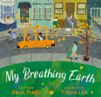 My Breathing Earth By Paul Many, Tisha Lee (Illustrator) Cover Image