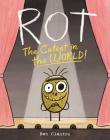Rot, the Cutest in the World! By Ben Clanton, Ben Clanton (Illustrator) Cover Image
