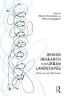 Design Research for Urban Landscapes: Theories and Methods By Martin Prominski (Editor), Hille Seggern (Editor) Cover Image