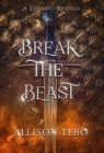 Break the Beast By Allison Tebo Cover Image
