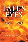 Fate's Eyes By Luke Bleckly Cover Image