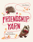 A Friendship Yarn By Lisa Moser, Olga Demidova (Illustrator) Cover Image