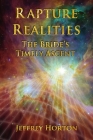 Rapture Realities: The Bride's Timely Ascent By Jeffrey Horton Cover Image