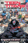 Teen Titans Academy Vol. 1: X Marks The Spot By Various, Various (Illustrator) Cover Image