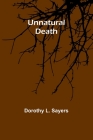 Unnatural death By Dorothy L. Sayers Cover Image